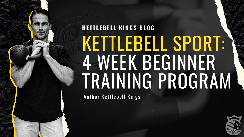 Kettlebell Sport: 4 Week Beginner Training Program-Kettlebell Kings