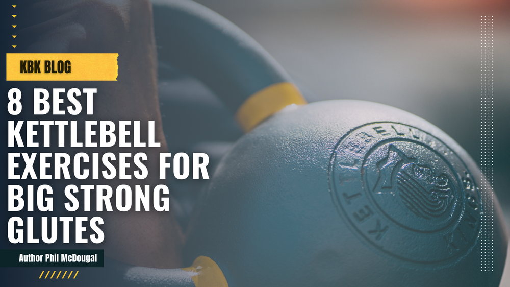 8 Best Kettlebell Exercises for Big Strong Glutes-Kettlebell Kings