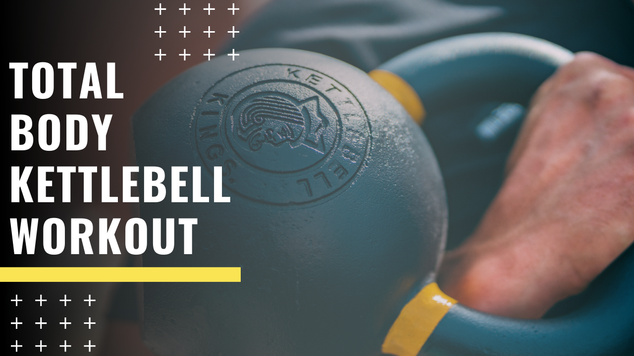 Total Body Kettlebell Workout by Kettlebell Kings