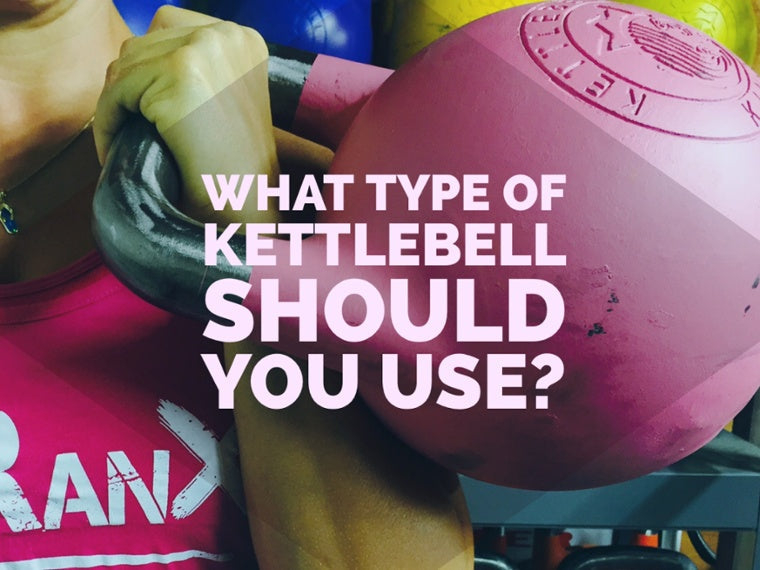What Kind Of Kettlebell Should You Use?